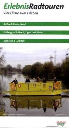 Erlebnisradtouren Vier Flüsse zum Erleben: 1:20000: Rotbach-Route Nord -  Entlang an Rotbach, Lippe und Rhein / Rotbach-Route Süd - Entland an Rotbach, Emscher und Rhein - Maßstab 1 : 20.000