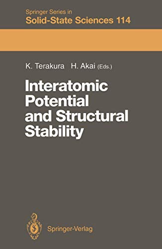 Interatomic Potential and Structural Stability: Proceedings of the 15th Taniguchi Symposium, Kashikojima, Japan, October 19-23, 1992 (Springer Series in Solid-State Sciences, 114, Band 114)