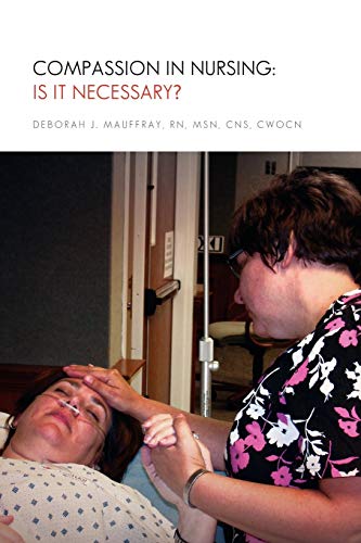 Compassion in Nursing: Is It Necessary?