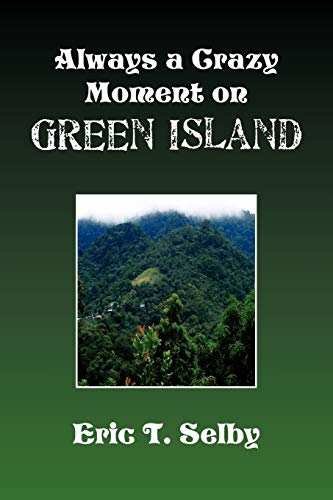 Always a Crazy Moment on Green Island