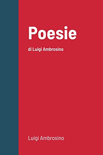 Poesie: di Luigi Ambrosino