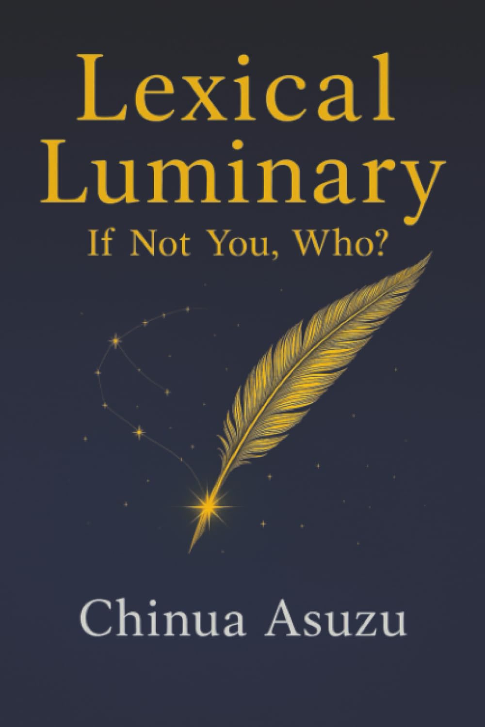 LEXICAL LUMINARY: If Not You, Who?