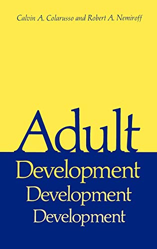 Adult Development: A New Dimension in Psychodynamic Theory and Practice (Critical Issues in Psychiatry)