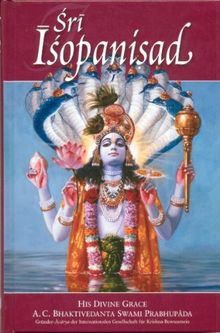 Bhaktivedanta Swami Prabhupada, A: Sri Isopanisad