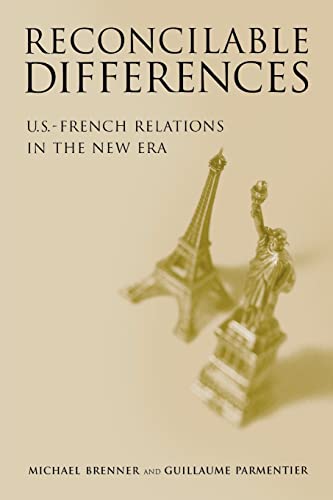 Reconcilable Differences: U.S.-French Relations in the New Era