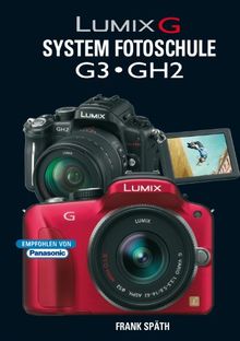 Lumix G System Fotoschule G 3 / GH2 von Frank Späth | Buch | Zustand sehr gut