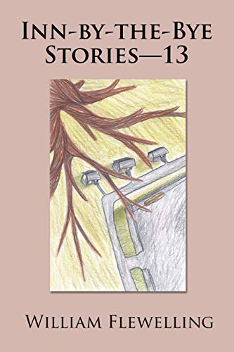 Inn-by-the-Bye Stories—13
