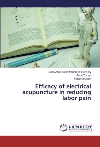 Efficacy of electrical acupuncture in reducing labor pain