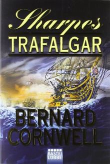 Sharpes Trafalgar: Richard Sharpe und die Schlacht von Trafalgar, 21. Oktober 1805 von Cornwell, Bernard | Buch | Zustand akzeptabel