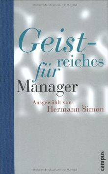 Geistreiches für Manager: Ausgewählt von Hermann Simon