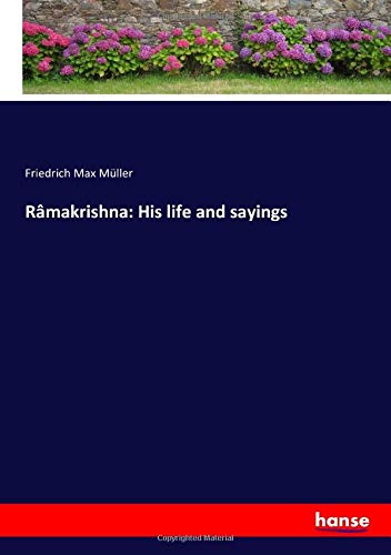 Râmakrishna: His life and sayings