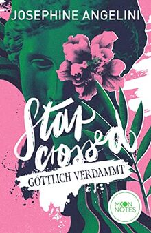 Fates & Furies 1. Starcrossed: Göttlich verdammt