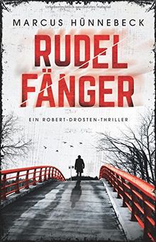 Rudelfänger (Robert-Drosten-Thriller, Band 3)