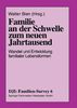 Familie an der Schwelle zum neuen Jahrtausend: Wandel und Entwicklung familialer Lebensformen (DJI - Familien-Survey)