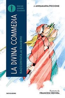 La Divina Commedia raccontata ai bambini (Oscar junior classici)