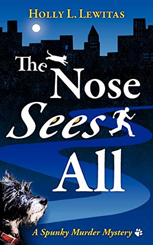 The Nose Sees All: A Spunky Murder Mystery