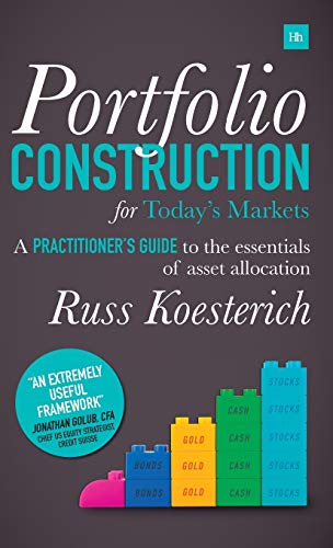 Russ Koesterich Portfolio Construction For Today's Markets, A Practitioner's Guide To The Essentials Of Asset Allocation