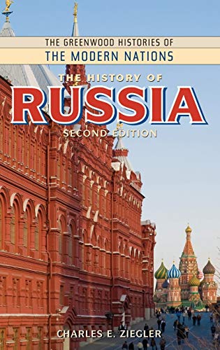 The History of Russia (The Greenwood Histories of the Modern Nations)