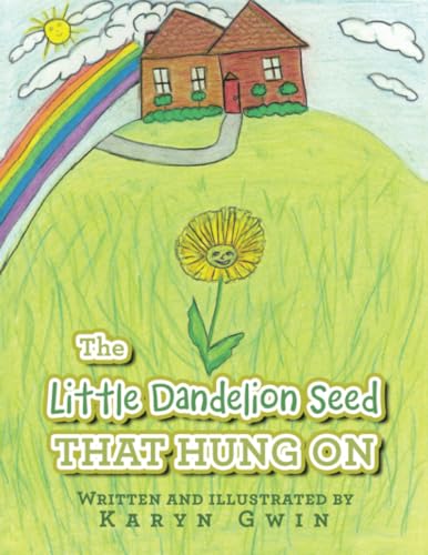 The Little Dandelion seed That Hung On