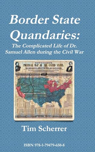 Border State Quandaries: The Complicated Life of Dr. Samuel Allen during the Civil War