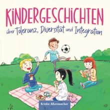 Kindergeschichten über Toleranz, Diversität und Integration