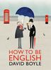 How to Be English