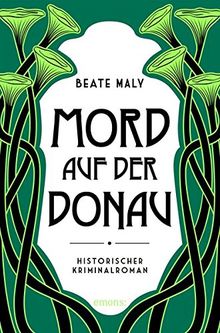 Mord auf der Donau: Historischer Kriminalroman