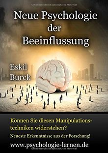 Neue Psychologie der Beeinflussung: Die Erforschung der Manipulation