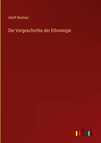 Die Vorgeschichte der Ethnologie