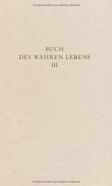 Das Buch des wahren Lebens. Lehren des göttlichen Meisters: Das Buch des wahren Lebens, 12 Bde., Bd.3, Unterweisung 56-82: BD III