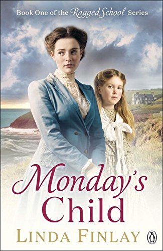 Monday's Child (The Ragged School Series, Band 1)