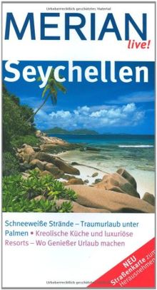 Seychellen: Schneeweiße Strände - Traumurlaub unter Palmen. Kreolische Küche und luxuriöse Resorts - Wo Genießer Urlaub machen (MERIAN live)