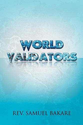 WORLD VALIDATORS: Rev. Samuel Bakare