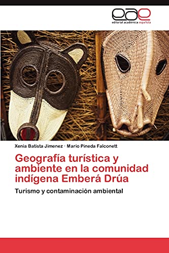 Geografía turística y ambiente en la comunidad indígena Emberá Drúa: Turismo y contaminación ambiental