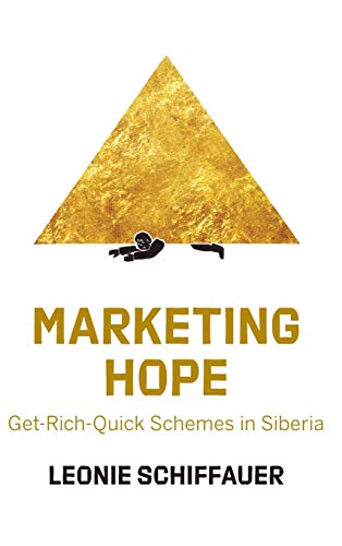 Marketing Hope: Get-Rich-Quick Schemes in Siberia