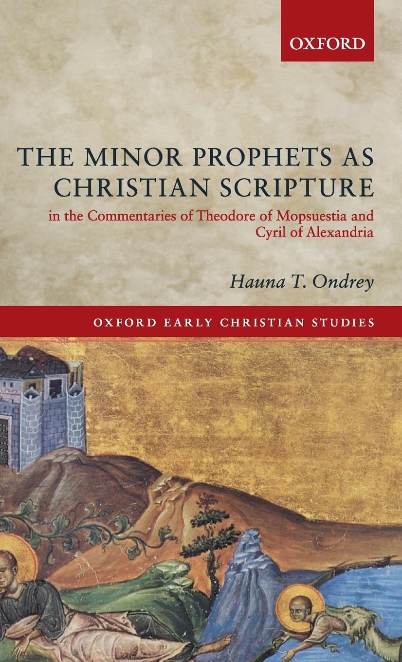 MINOR PROPHET AS CHRIST SCRIPT OECS C (Oxford Early Christian Studies)
