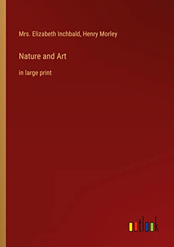Nature and Art: in large print