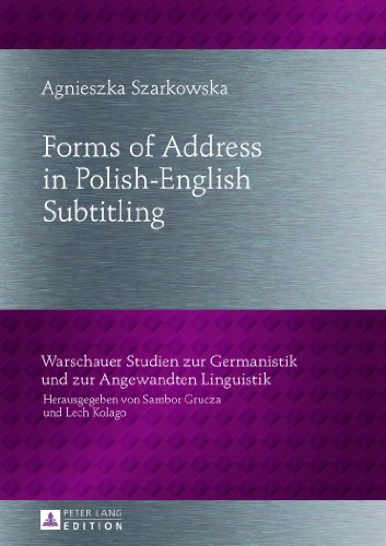 Forms of Address in Polish-English Subtitling (Warschauer Studien zur Germanistik und zur Angewandten Linguistik)