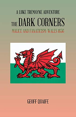 The Dark Corners: Malice and Fanaticism: Wales 1656