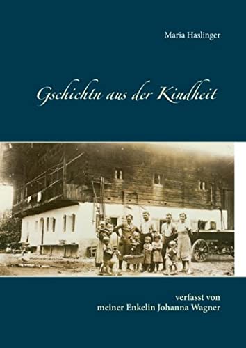 Gschichtn aus der Kindheit
