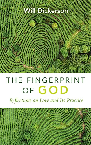 The Fingerprint of God: Reflections on Love and Its Practice