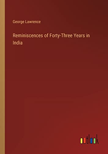 Reminiscences of Forty-Three Years in India