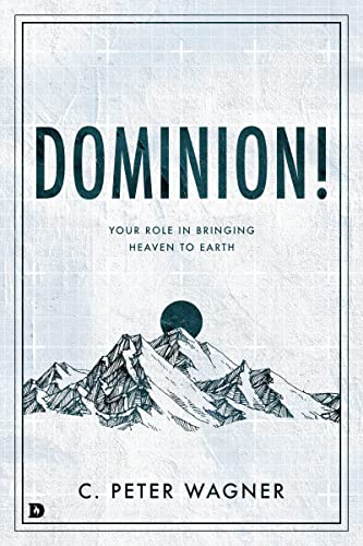 Wagner, C. Peter Dominion!, Your Role In Bringing Heaven To Earth