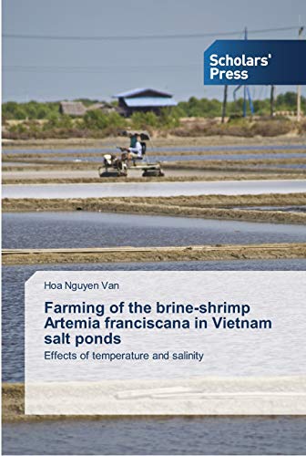 Farming of the brine-shrimp Artemia franciscana in Vietnam salt ponds: Effects of temperature and salinity