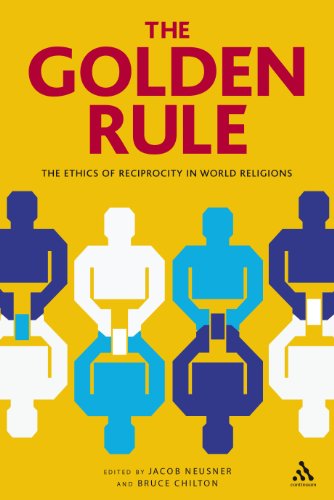 Golden Rule: The Ethics of Reciprocity in World Religions