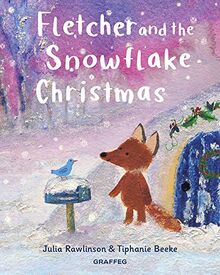 Fletcher and the Snowflake Christmas (Fletcher's Four Seasons, Band 4)