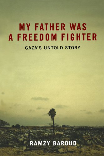 My Father Was a Freedom Fighter: Gaza's Untold Story