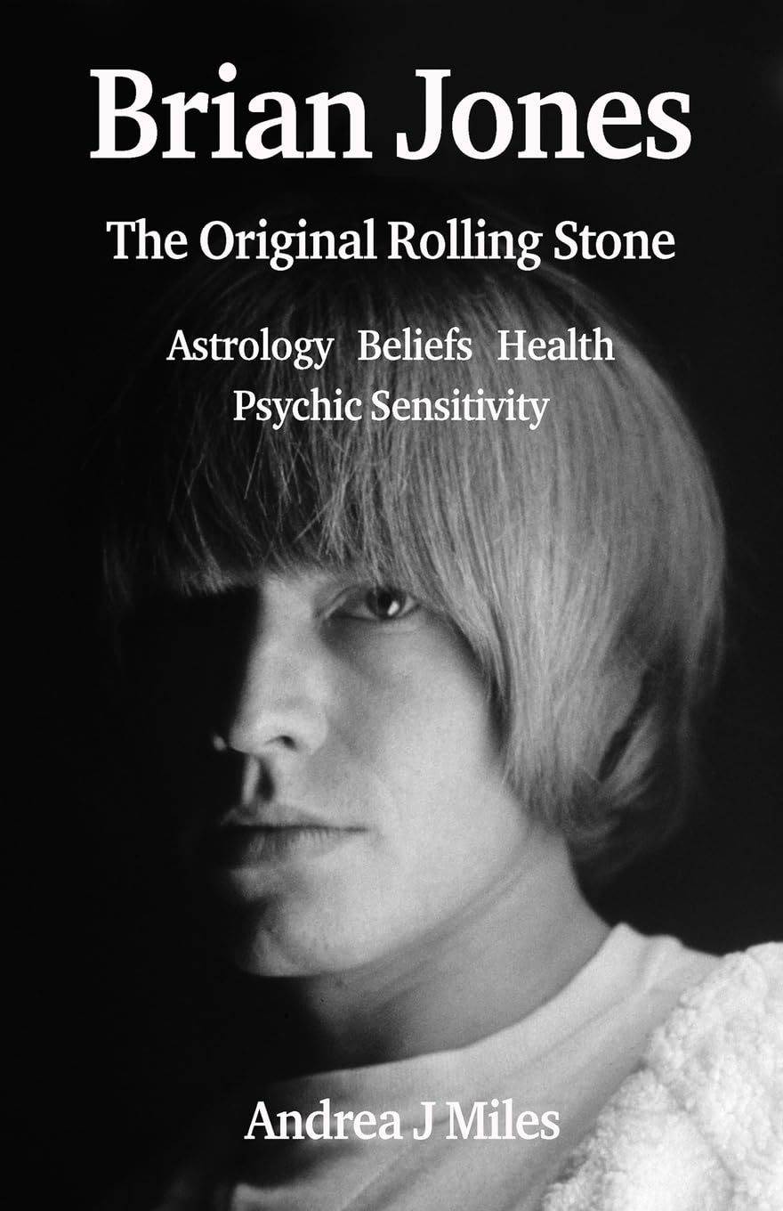 Miles, Andrea J Brian Jones, Astrology, Beliefs, Health & Psychic Sensitivity.