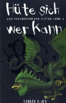 Hüte sich wer kann. Die Chroniken der Hüter 03.