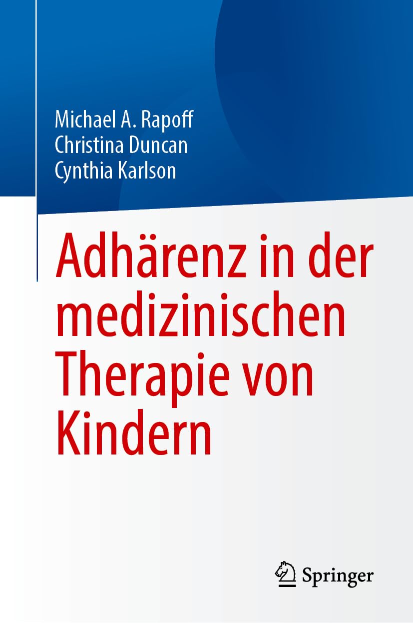 Adhärenz in der medizinischen Therapie von Kindern - Neuware